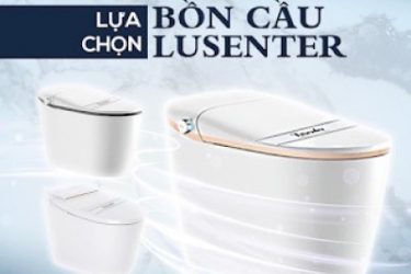 LỰA CHỌN LỐI SỐNG HIỆN ĐẠI LỰA CHỌN BỒN CẦU LUSENTER